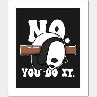 No You Do It Posters and Art